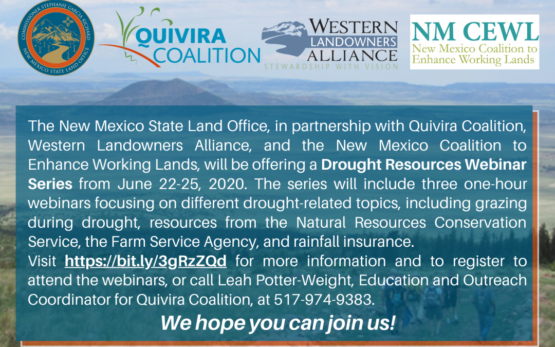 Drought Resource Webinar Series Offered by the State Land Office, Quivira Coalition, CEWL, WLA